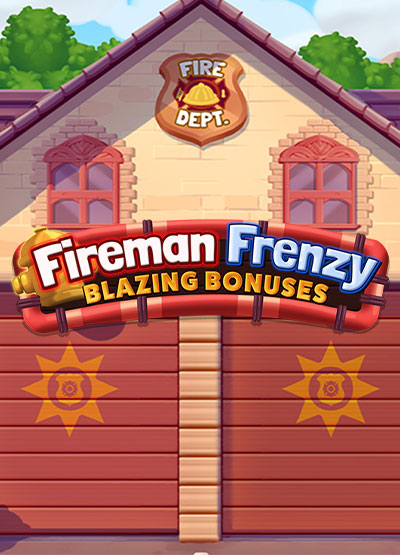 Fireman Frenzy Blazing Bonuses